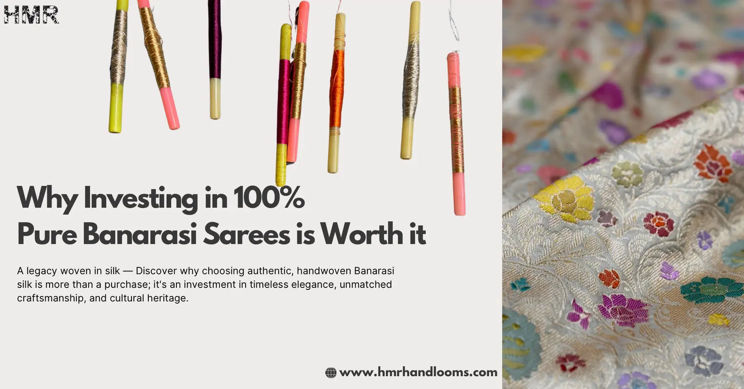 Why Investing in 100% Pure Banarasi Sarees Is Worth It